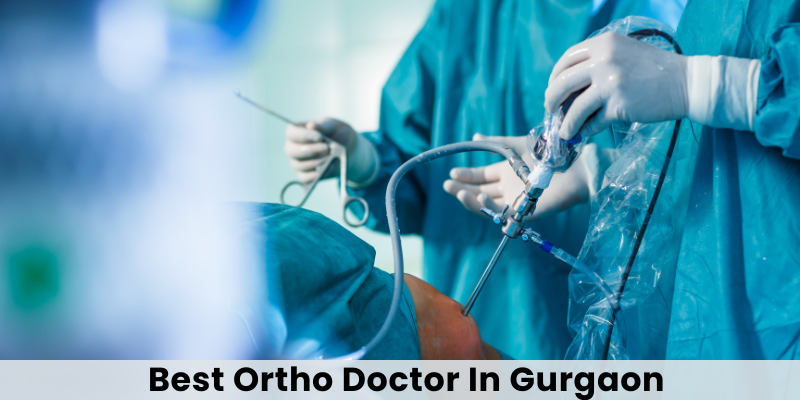 Best Ortho Doctor In Gurgaon