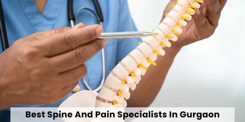Best Spine And Pain Specialists In Gurgaon
