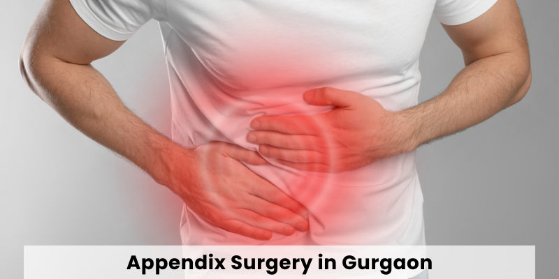 Appendix Surgery in Gurgaon