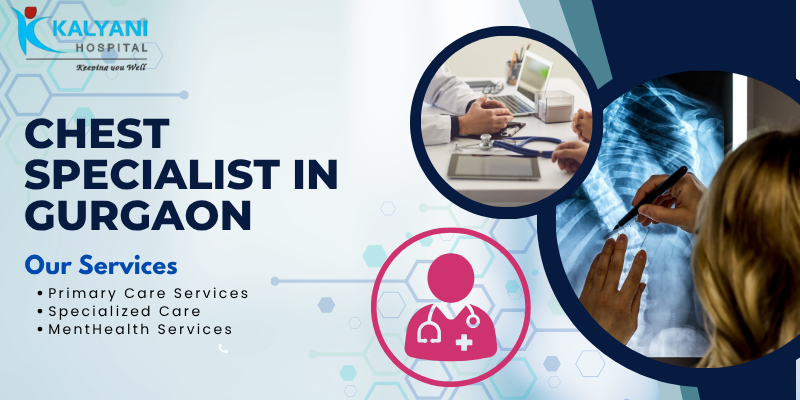 Best Chest Specialist in Gurgaon for lung and respiratory care