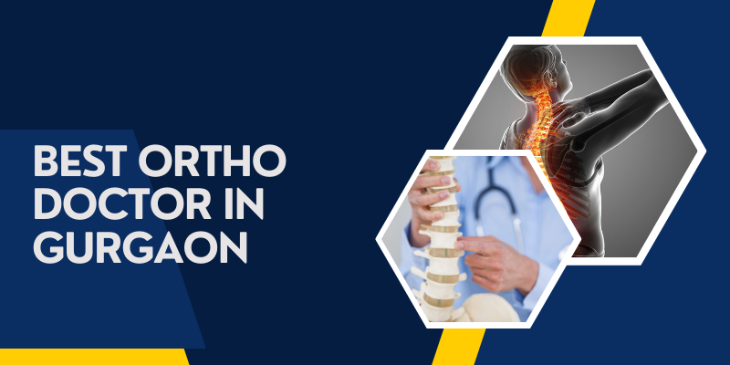 Best Ortho Doctor in Gurgaon for Joint Pain & Surgery