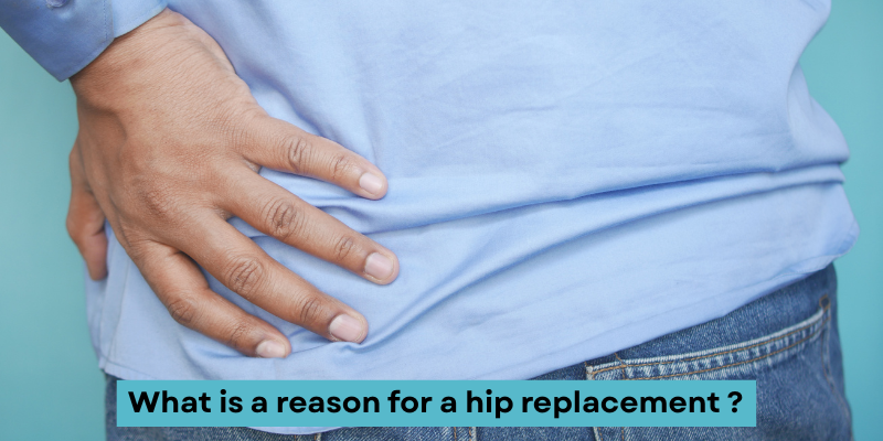 Reason for hip replacement surgery in Gurgaon