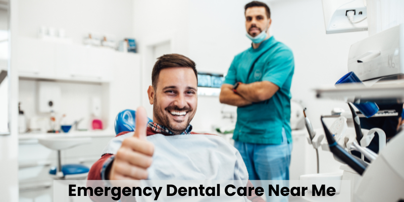 Emergency Dental Care Near Me