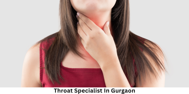 Throat specialist in Gurgaon providing diagnosis and treatment for throat pain and voice disorders